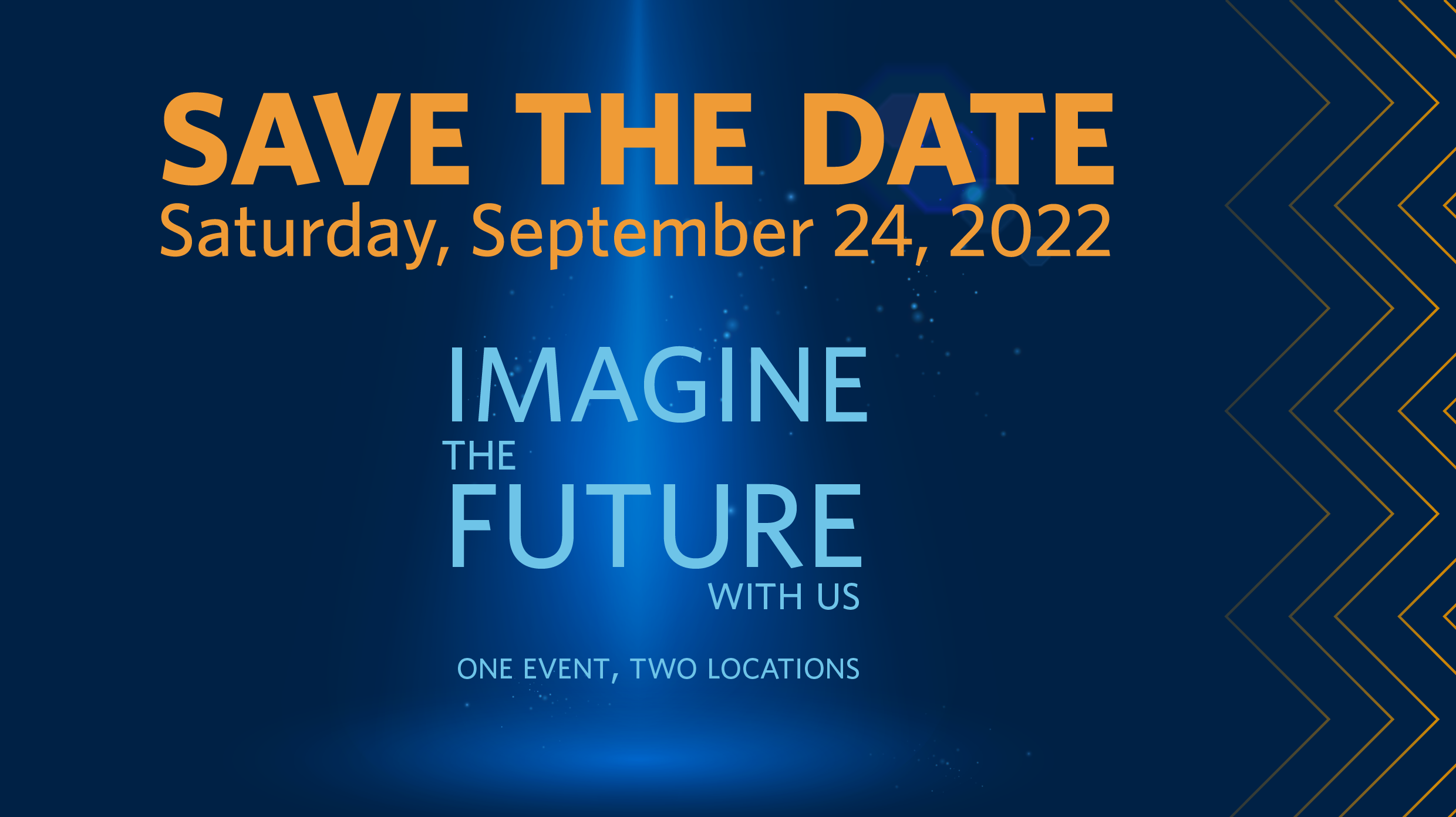 Save the date: September 24, 2022 | Imagine the future with us | One event, two locations